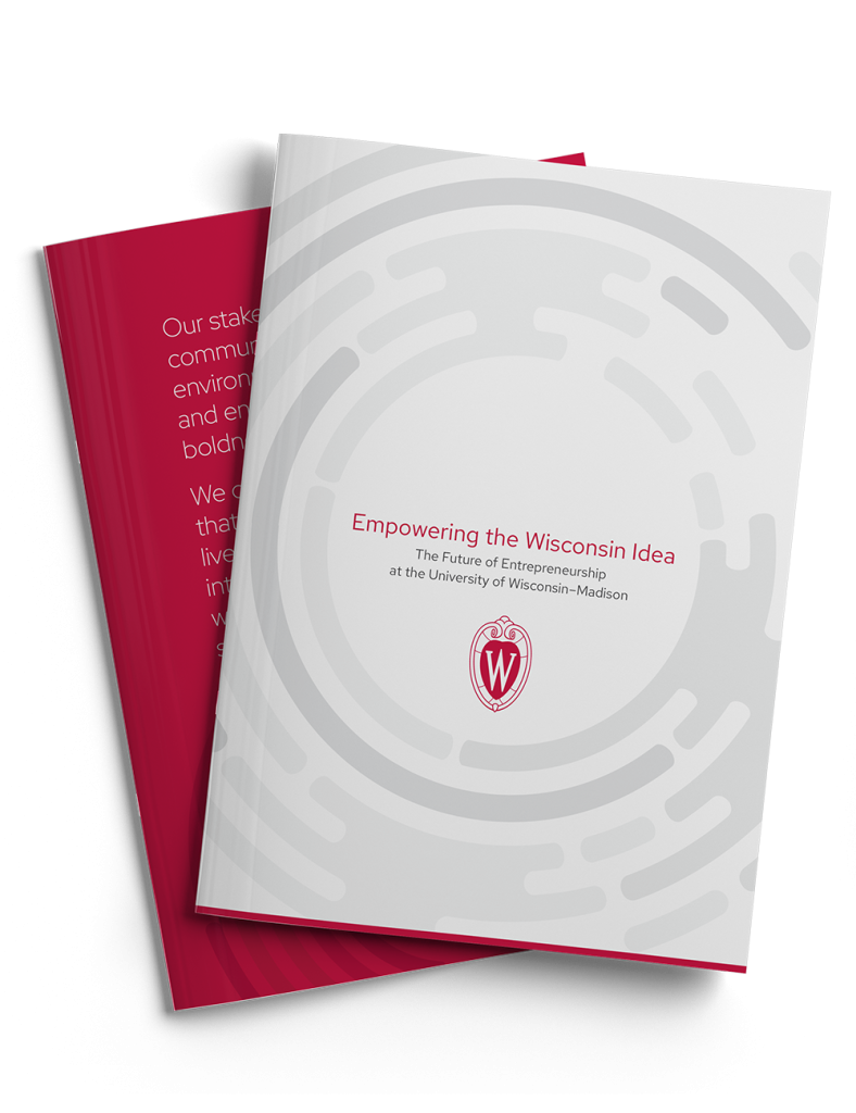 Cover of executive summary booklet titled, 'Empowering the Wisconsin Idea: The Future of Entrepreneurship at the University of Wisconsin–Madison.'
